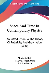 Space And Time In Contemporary Physics: An Introduction To The Theory Of Relativity And Gravitation (1920)