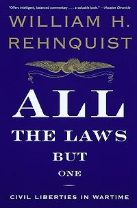 All the Laws but One: Civil Liberties Wartime
