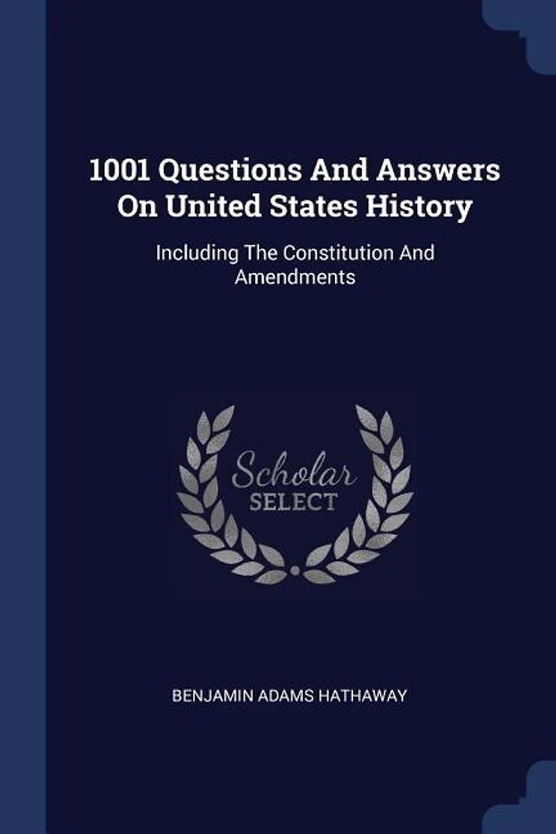 1001 Questions And Answers On United States History: Including The Constitution And Amendments