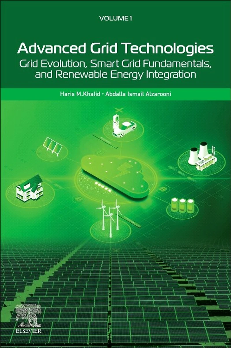 Advanced Grid Technologies, Volume 1: Evolution, Smart Fundamentals, and Renewable Energy Integration