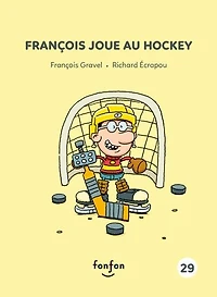 François joue au hockey