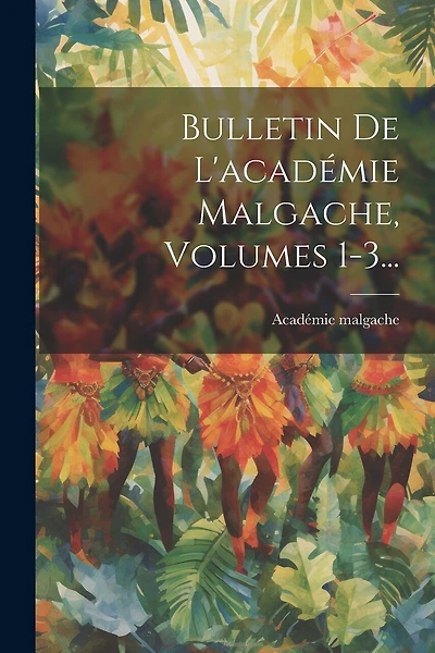 Bulletin De L'académie Malgache