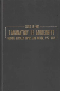 Laboratory of Modernity: Ukraine between Empire and Nation, 1772–1914