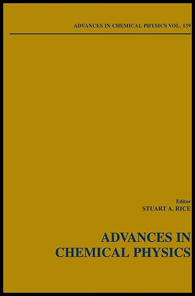 Advances in Chemical Physics, Volume 139