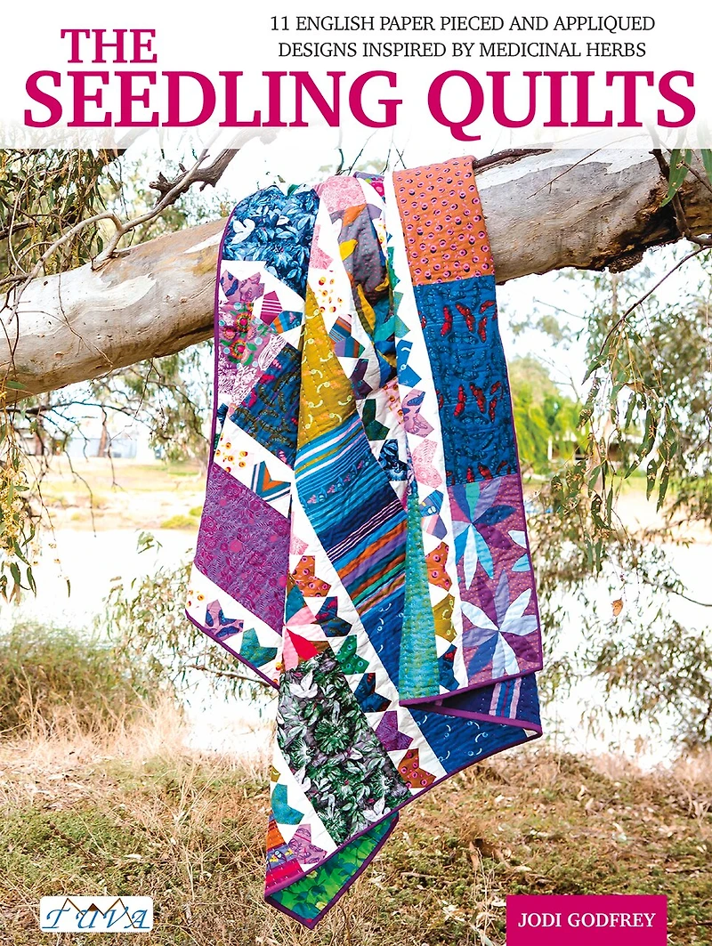 The Seedling Quilts: 11 English Paper Pieced And Appliquéd Panels Inspired By Medical Herbs
