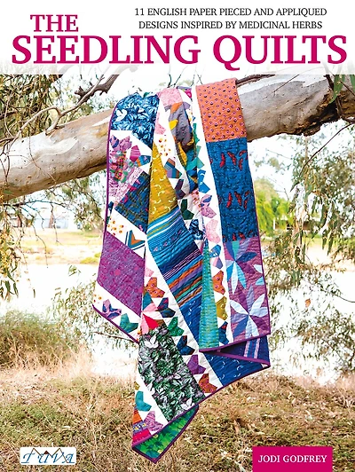 The Seedling Quilts: 11 English Paper Pieced And Appliquéd Panels Inspired By Medical Herbs