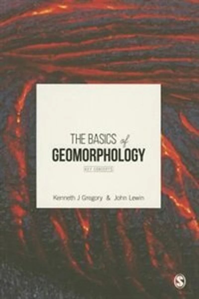 The Basics of Geomorphology: Key Concepts