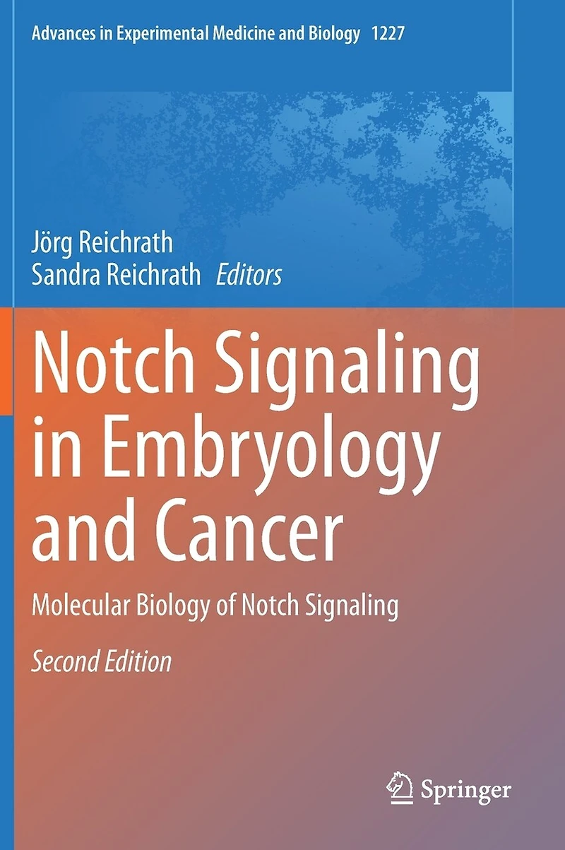 Notch Signaling Embryology And Cancer: Molecular Biology Of