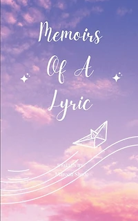 Memoirs Of A Lyric