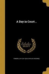 A Day in Court ..