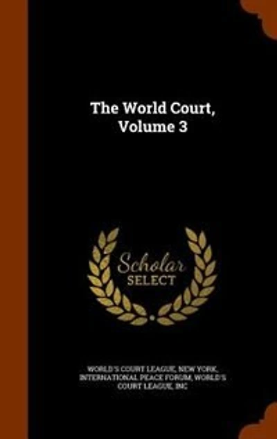 The World Court, Volume 3