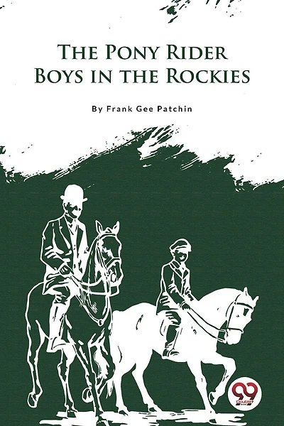 The Pony Rider Boys In the Rockies