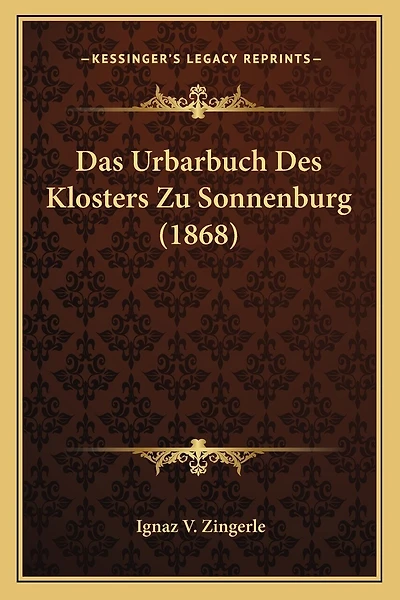 Das Urbarbuch Des Klosters Zu Sonnenburg (1868)