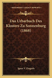 Das Urbarbuch Des Klosters Zu Sonnenburg (1868)