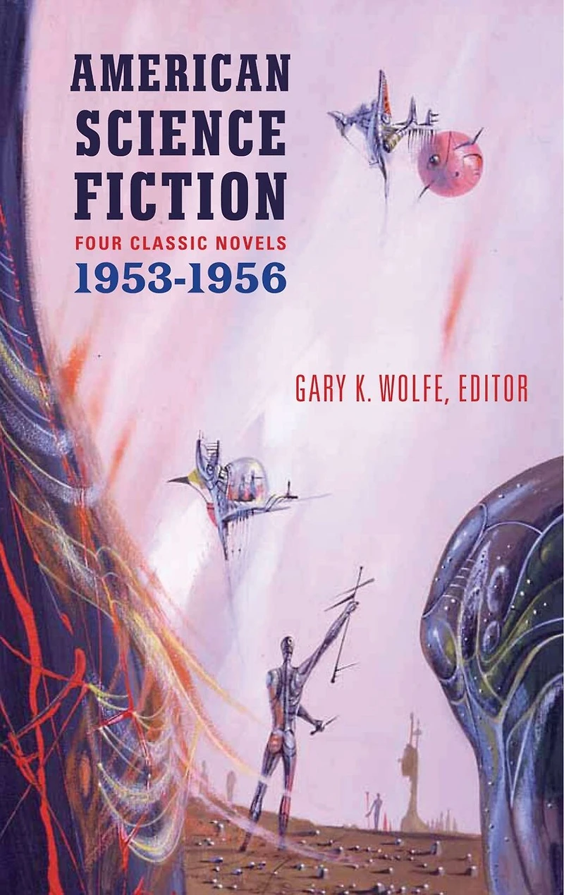 American Science Fiction: Four Classic Novels 1953-56 (LOA #227): The Space Merchants / More Than Human / The Long Tomorrow / The Shrinking Man