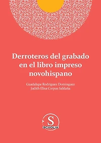 Derroteros del grabado en el libro impreso novohispano