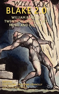 Blake 2.0: William Twentieth-Century Art, Music and Culture