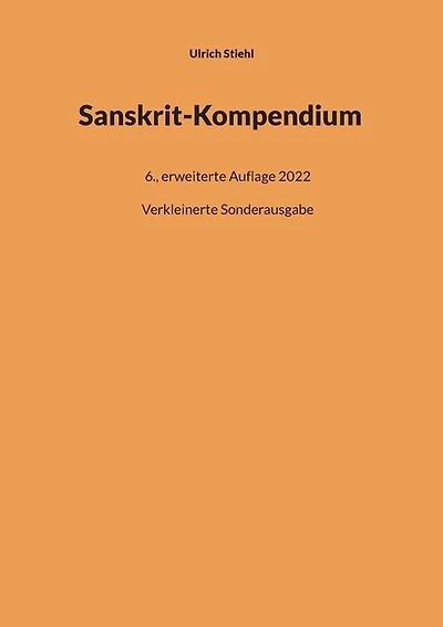 Sanskrit-Kompendium: Verkleinerte Sonderausgabe der 6., erweiterten Auflage 2022