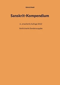 Sanskrit-Kompendium: Verkleinerte Sonderausgabe der 6., erweiterten Auflage 2022