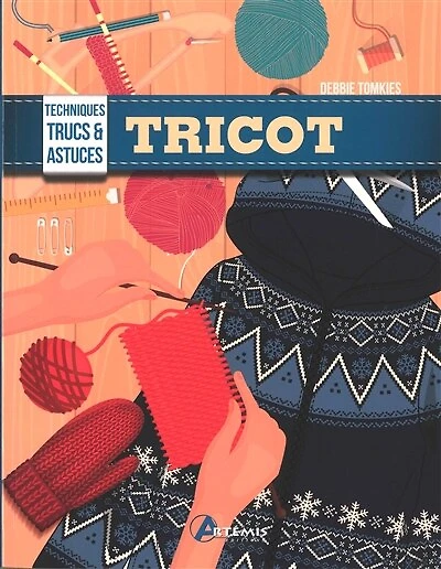Tricot: techniques, trucs & astuces