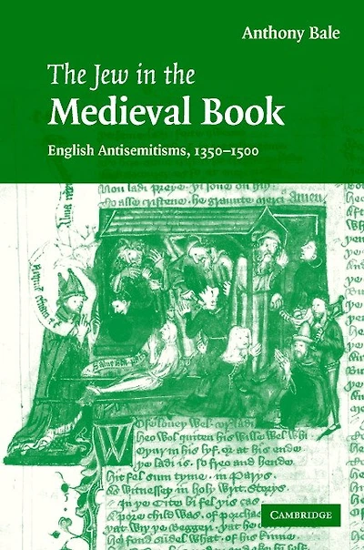 the Jew Medieval Book: English Antisemitisms 1350–1500
