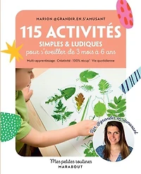 115 activités simples & ludiques pour s'éveiller de 3 mois à 6 ans: multi-apprentissage, créativité, 100 % récup', vie quotidienne