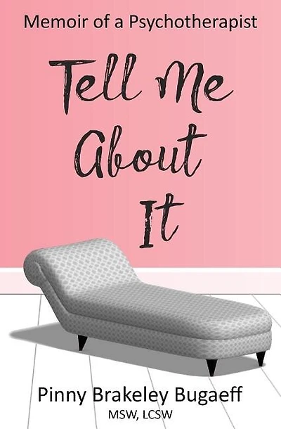 Tell Me About It: Memoir of a Psychotherapist