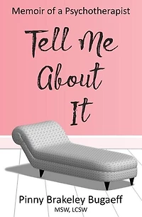 Tell Me About It: Memoir of a Psychotherapist
