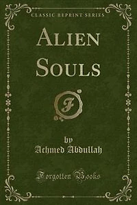 Alien Souls (Classic Reprint)