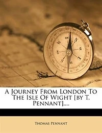 A Journey From London to the Isle of Wight: 1