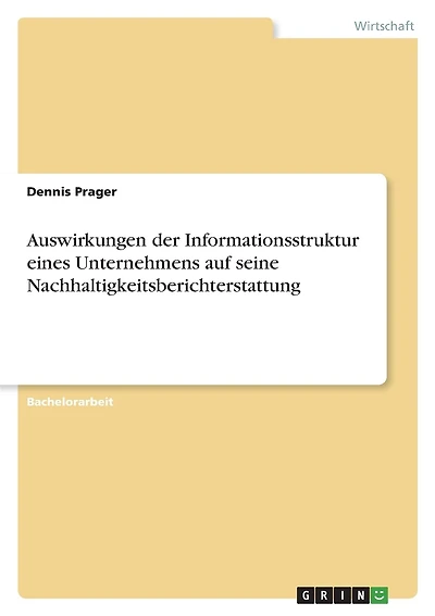 Auswirkungen der Informationsstruktur eines Unternehmens auf seine Nachhaltigkeitsberichterstattung