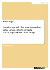 Auswirkungen der Informationsstruktur eines Unternehmens auf seine Nachhaltigkeitsberichterstattung