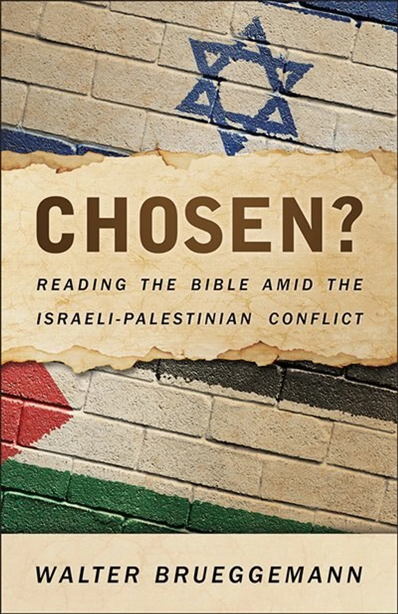 Chosen?: Reading the Bible Amid Israeli-Palestinian Conflict