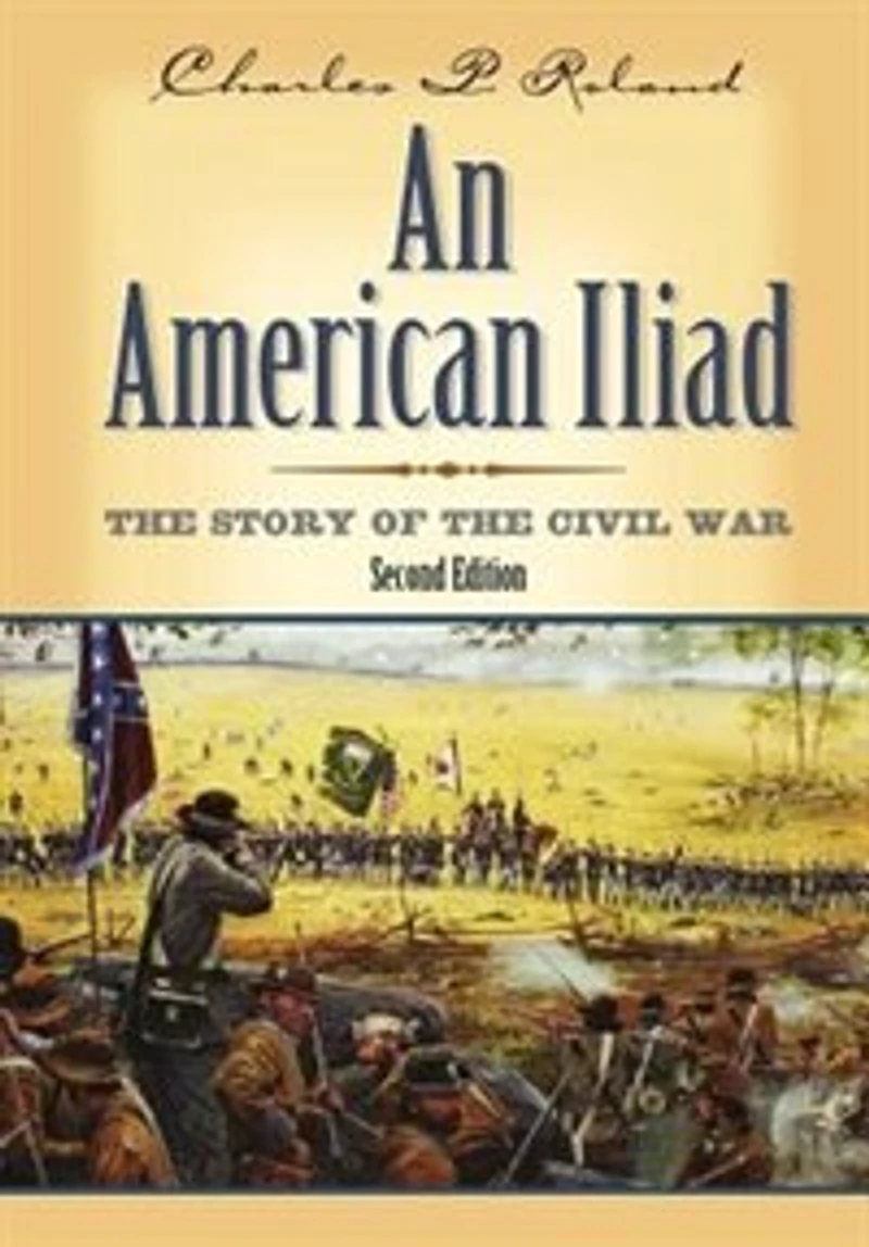 An American Iliad: The Story Of The Civil War