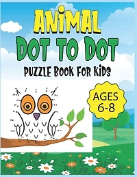 Animal Dot To Dot Puzzle Book For Kids Ages