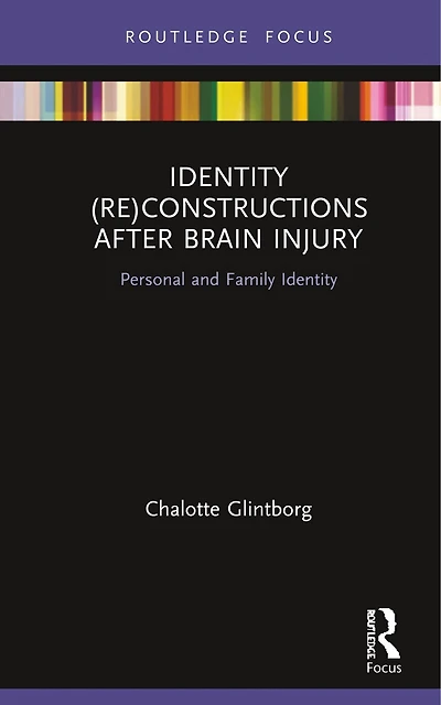 Identity (re)constructions After Brain Injury: Personal And Family