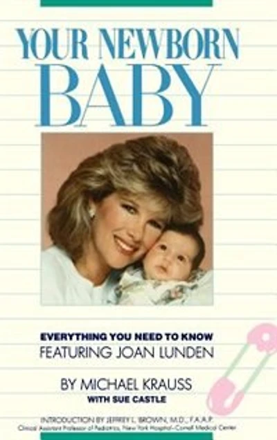 Your Newborn Baby: Everything You Need To Know