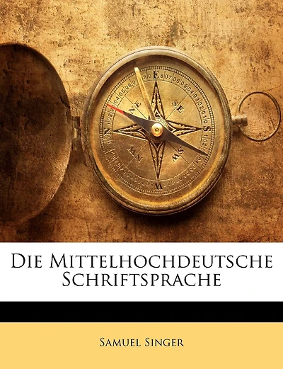 Die Mittelhochdeutsche Schriftsprache