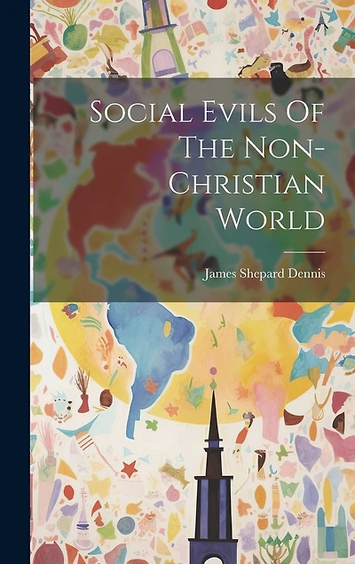 Social Evils Of The Non-christian World