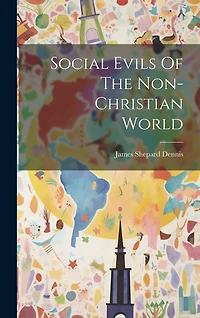 Social Evils Of The Non-christian World