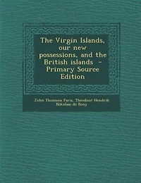 The Virgin Islands, Our New Possessions: And British Islands
