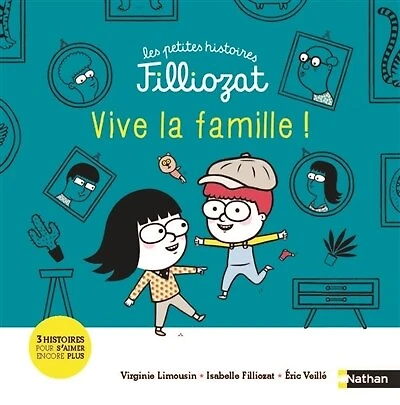 Vive la famille !: 3 histoires pour s'aimer encore plus