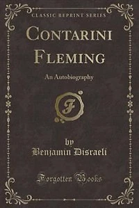 Contarini Fleming: An Autobiography (Classic Reprint)