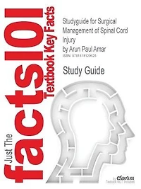 Studyguide For Surgical Management Of Spinal Cord Injury By Arun Paul Amar, Isbn 9781405122061