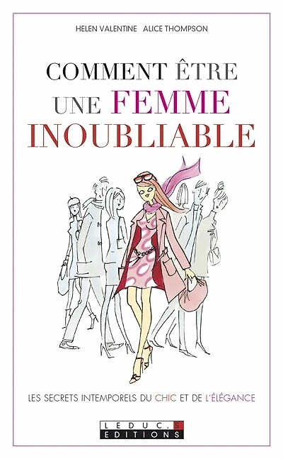 Comment être une femme inoubliable