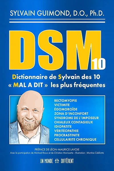 DSM-10 Dictionnaire de Sylvain des 10 «MAL A DIT» les plus fréquentes: Dictionnaire de Sylvain des 10 "MAL A DIT" les plus fréquentes