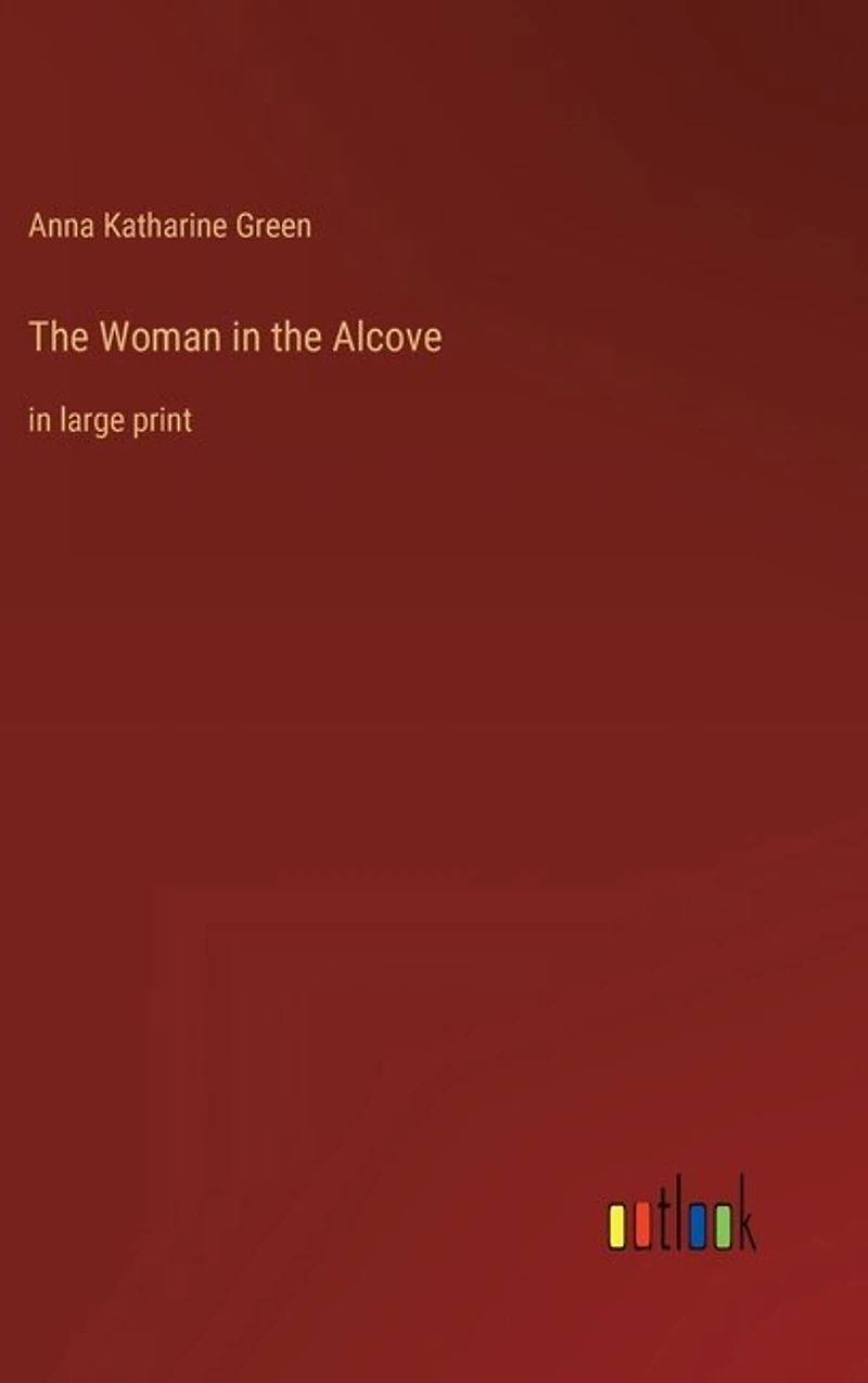 The Woman in the Alcove: in large print