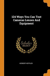 124 Ways You Can Test Cameras Lenses And Equipment