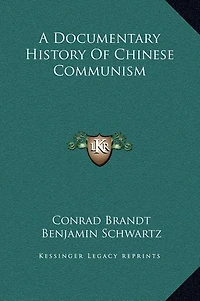 A Documentary History Of Chinese Communism