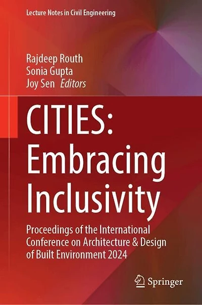 CITIES: Embracing Inclusivity: Proceedings of the International Conference on Architecture